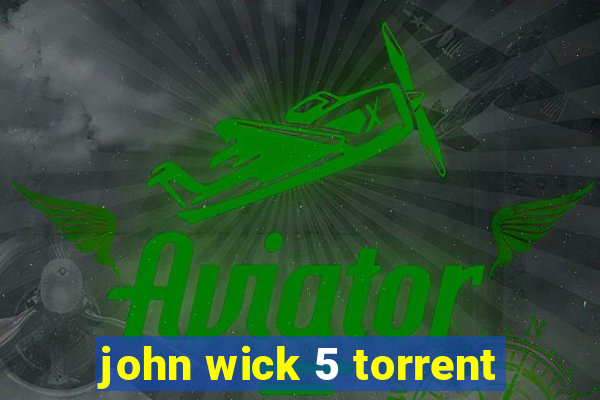 john wick 5 torrent